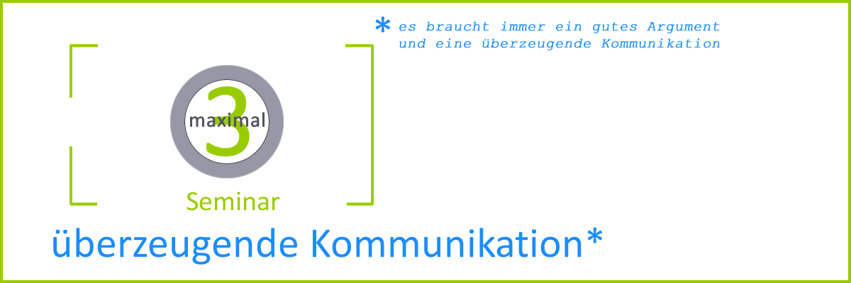 Seminar Seminar überzeugende Kommunikation argumentieren, Argumentationstraining