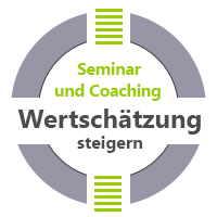 Wertschätzung steigern, Seminar + Coaching für mehr Wertschätzung im Beruf